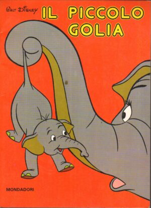 Il Piccolo Golia di Walt Disney - Piccoli libri d'oro 1° ed. 1978 Mondadori
