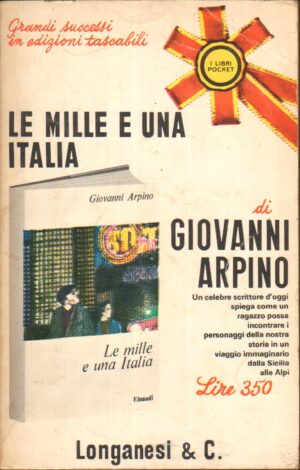 Le mille e una Italia di Giovanni Arpino ed. Longanesi