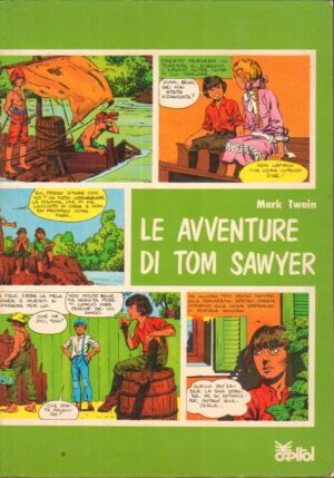 Le avventure di Tom Sawyer di Mark Twain - Storia interamente a Fumetti ed. Capitol
