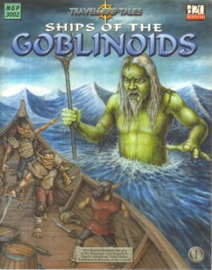 Ships of the Goblinoids: Carnage on the High Seas. Travellers Tales MGP 3002 - In Inglese ed. Mongoose d20 System