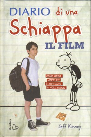 Diario di una schiappa. Il film di Jeff Kinney ed. Il Castoro