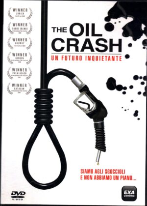 OIL CRASH:UN FUTURO INQUIETANTE DVD in Italiano