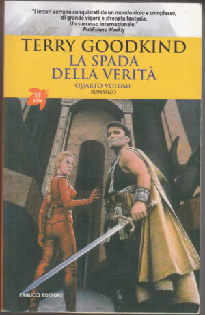 La Spada della Verita’ vol. 4 di Goodkind, Terry ed. Fanucci (2006)
