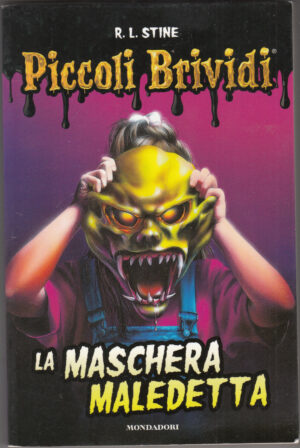 Piccoli Brividi n. 1: La maschera maledetta di Stine, Robert L. ed. Mondadori. Versione da edicola
