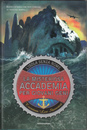 L'isola senza nome. La misteriosa accademia per giovani geni di Stewart, Trenton Lee ed. Mondadori