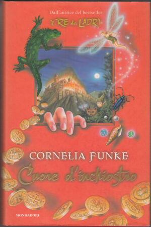 Cuore d'inchiostro di Funke, Cornelia ed. Mondadori
