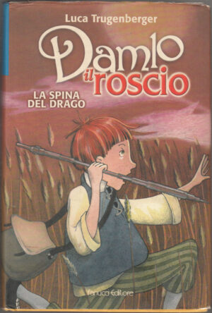 La spina del drago. Damlo il roscio di Trugenberger, Luca ed. Fanucci