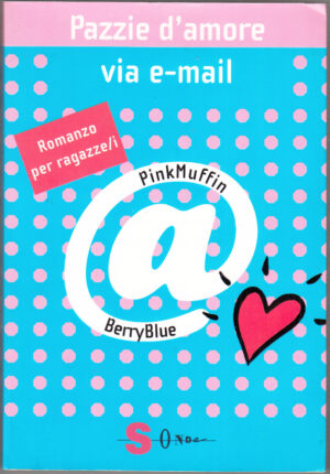 Pazzie d'amore via e-mail di Ullrich, Hortense ed. Sonda