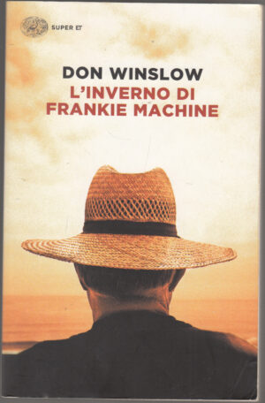 L'inverno di Frankie Machine di Winslow, Don ed. Einaudi