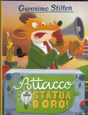 Attacco alla statua d'oro! di Stilton, Geronimo ed. Piemme
