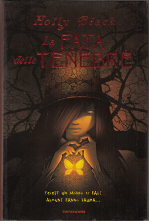 La fata delle tenebre (Prima edizione 2005) di Black, Holly ed. Mondadori