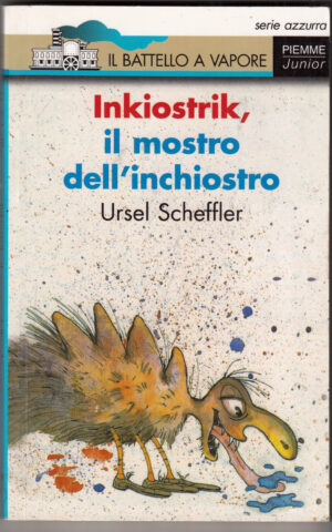 Inkiostrik, il mostro dell'inchiostro di Scheffler, Ursel ed. Piemme. Il battello a vapore. n.5