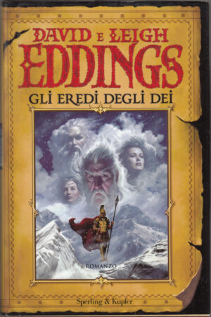 Gli eredi degli dei. La saga dei sognatori (Vol. 4) di Eddings, David ed. Sperling & Kupfer