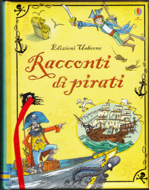 Racconti di pirati. Racconti illustrati. Ediz. a colori di Broadly, Leo ed. Usborne Publishing