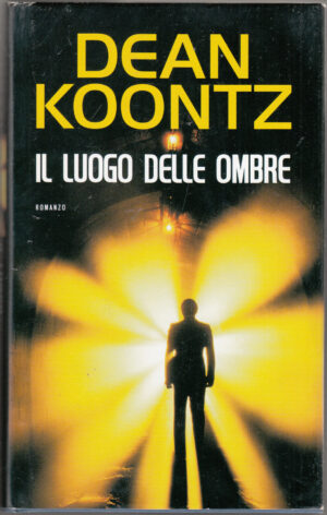 Il lugo delle ombre di Koontz, Dean ed. MONDOLIBRI