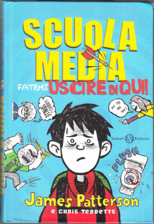 Fatemi uscire da qui di Patterson, James - Scuola Media ed. Salani