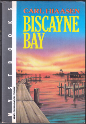Biscayne bay di Hiaasen, Carl - Mystbook ed. Mondadori