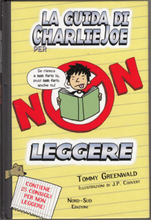 La guida di Charlie Joe per non leggere di Greenwald, Tommy ed. Nord-Sud