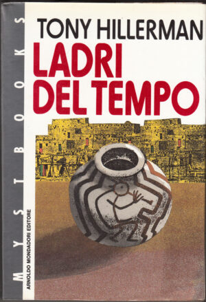Ladri del tempo di Hillerman, Tony ed. Mondadori