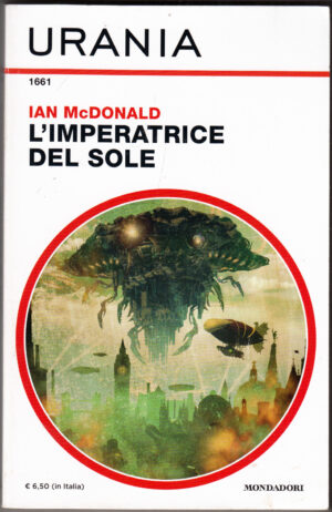 L'imperatrice del sole di Ian McDonald - Urania n. 1661 ed. Mondadori