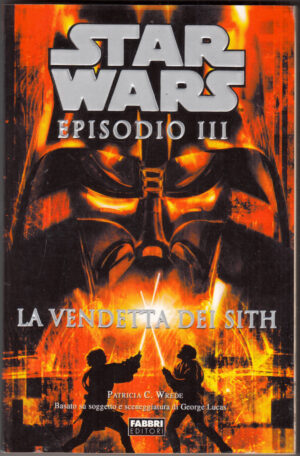 Star Wars. Episodio III. La vendetta dei Sith di Wrede, Patricia C. ed. Fabbri