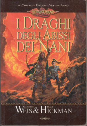 I draghi degli abissi dei nani. Le cronache perdute vol. 1. DragonLance di Weis, Margaret ed. Armenia