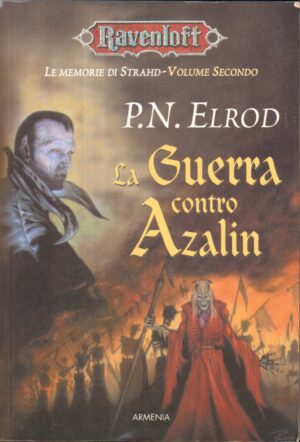 La guerra contro Azalin. Le memorie di Strahd. Ravenloft vol. 2 di Elrod, P. N. ed. Armenia