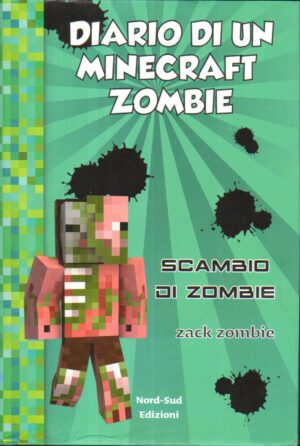 Diario di un Minecraft Zombie. Scambio di zombie vol. 4 di Zack Zombie ed. Nord-Sud
