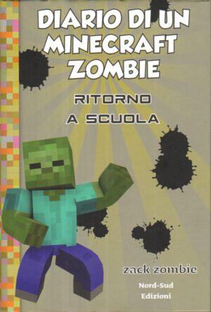 Diario di un Minecraft Zombie. Ritorno a scuola vol. 8 di Zombie, Zack ed. Nord-Sud Edizioni