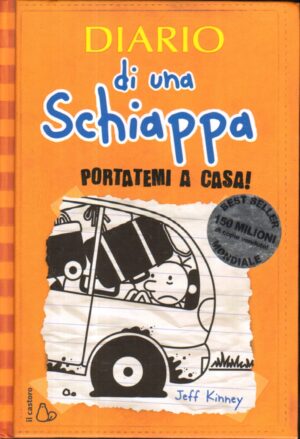 Diario di una schiappa. Portatemi a casa! di Kinney, Jeff ed. Il Castoro