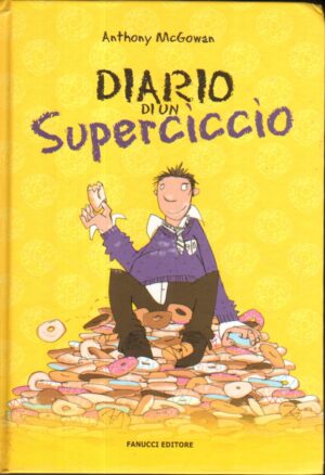Diario di un superciccio di McGowan, Anthony ed. Fanucci