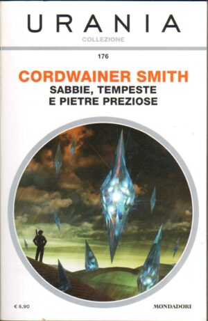 Sabbie, tempeste e pietre preziose di Cordwainer Smith - Urania n. 176 ed. Mondadori