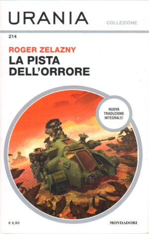La pista dell'orrore di Roger Zelazny - Urania Collezione n. 214 ed. Mondadori