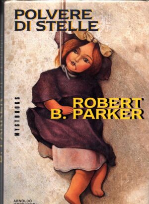 Polvere di stelle di Parker, Robert B. ed. Mondadori