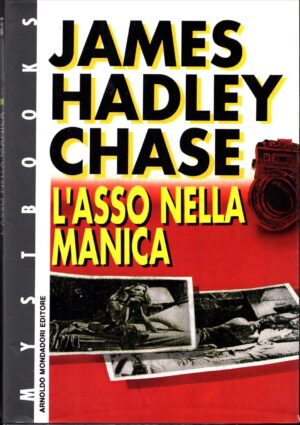 L'asso nella manica di Chase, James Hadley ed. Mondadori