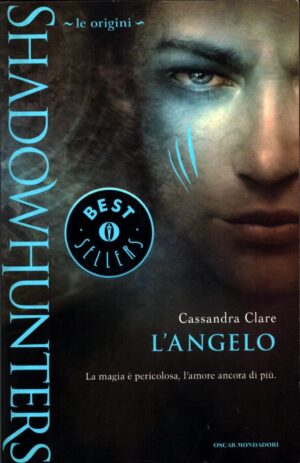Shadowhunters: L'anglelo. Le orgini di Clare, Cassandre ed. Mondadori