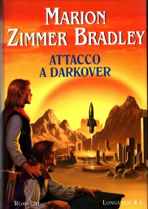 Attacco a Darkover di Zimmer Bradley, Marion 1° ed. 2004 Longanesi