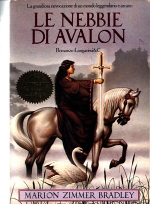 Le nebbie di Avalon di Zimmer Bradley, Marion 2° ed. 1986 Longanesi