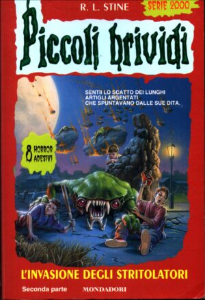 L'invasione degli stritolatori. Seconda parte di Stine, R.L - Piccoli brividi n. 67 ed. Mondadori