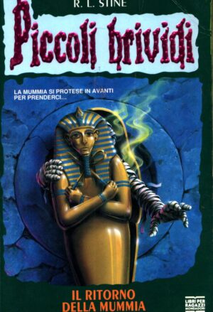 Il ritorno della mummia di Stine, R.L. - Piccoli brividi n. 23 1° ed. 1996 Mondadori