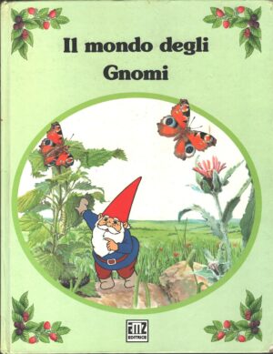 Il mondo degli gnomi di AA.VV ed. AMZ Editrice