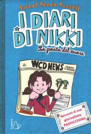 La posta del cuore - I diari di Nikki di Russell, Rachel Renee ed. Il Castoro