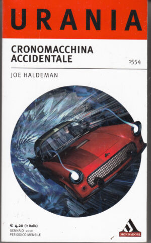Cronomacchina accidentale di Haldeman Joe - Urania n .1554 ed. Mondadori