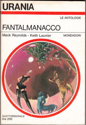 Fantalmanacco - Urania 477 di REYNOLDS, Mack - LAUMER, Keith ed. Mondadori