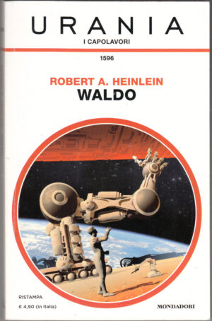 Waldo - Urania n 1596 di ROBERT A. HEINLEIN ed. Arnoldo Mondadori Editore