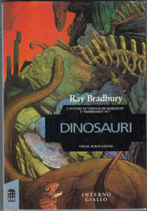 Dinosauri di Bradbury, Ray ed. Mondadori (Prima edizione 1991)