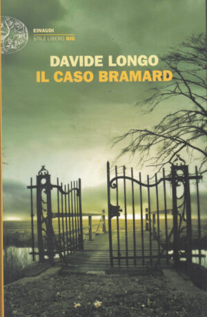 Il caso Bramard di Longo, Davide D. ed. Einaudi