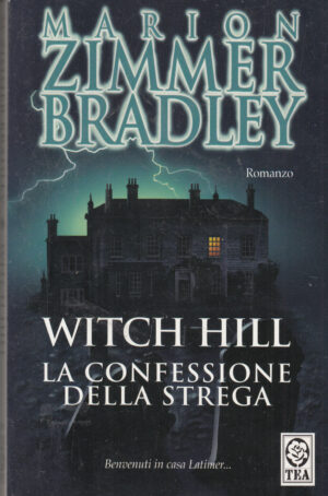Witch Hill. La confessione della strega di Zimmer Bradley, Marion ed. TEA