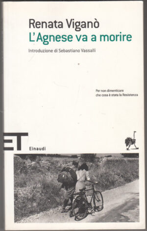 L'Agnese va a morire di Viganò, Renata ed. Einaudi