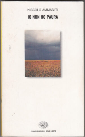 Io non ho paura di Ammaniti, Niccolò ed. Einaudi